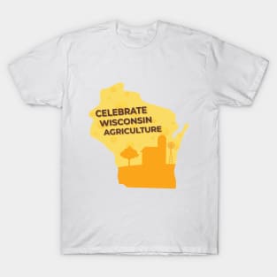 Celebrate Wisconsin Agriculture T-Shirt